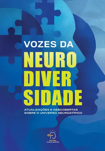 Vozes da Neurodiversidade: Atualizações e Descobertas sobre o Universo Neuroatípico